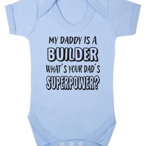 Baby Vest – "My Daddy Is A Builder What's Your Dad's Superpower?"