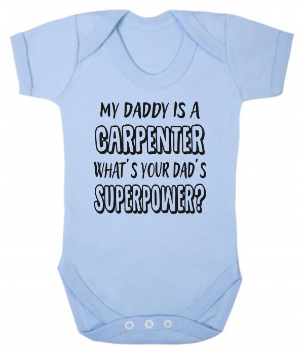 Baby Vest – "My Daddy Is A Carpenter What's Your Dad's Superpower?"