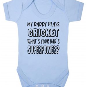 Baby Vest – "My Daddy Plays Cricket What's Your Dad's Superpower?"