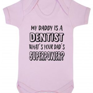 Baby Vest – "My Daddy Is A Dentist What's Your Dad's Superpower?"