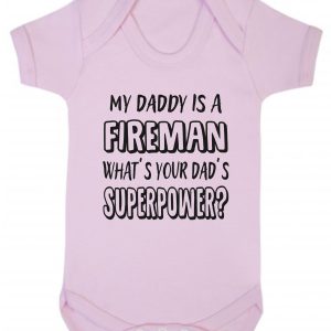 Baby Vest – "My Daddy Is A Fireman What's Your Dad's Superpower?"