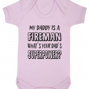 Baby Vest – "My Daddy Is A Fireman What's Your Dad's Superpower?"