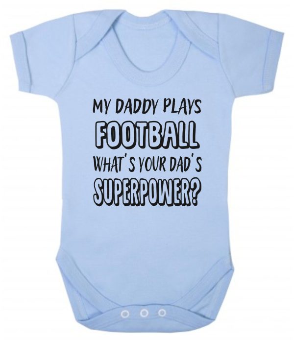 Baby Vest – "My Daddy Plays Football What's Your Dad's Superpower?"