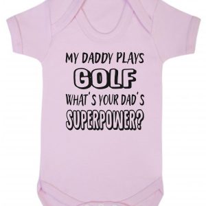 Baby Vest – "My Daddy Plays Golf What's Your Dad's Superpower?"