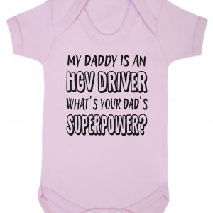 Baby Vest – "My Daddy Is An HGV Driver What's Your Dad's Superpower?"