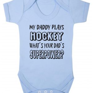 Baby Vest – "My Daddy Plays Hockey What's Your Dad's Superpower?"