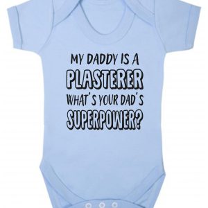 Baby Vest – "My Daddy Is A Plasterer What's Your Dad's Superpower?"