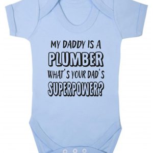 Baby Vest – "My Daddy Is A Plumber What's Your Dad's Superpower?"