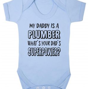 Baby Vest – "My Daddy Is A Plumber What's Your Dad's Superpower?"
