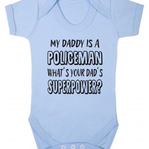Baby Vest – "My Daddy Is A Policeman What's Your Dad's Superpower?"