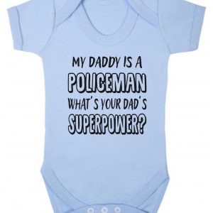 Baby Vest – "My Daddy Is A Policeman What's Your Dad's Superpower?"