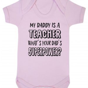 Baby Vest – "My Daddy Is A Teacher What's Your Dad's Superpower?"