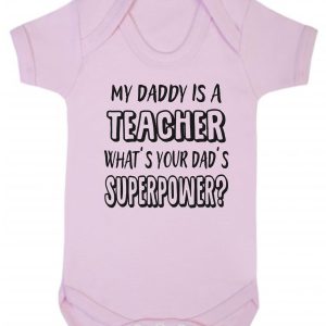 Baby Vest – "My Daddy Is A Teacher What's Your Dad's Superpower?"