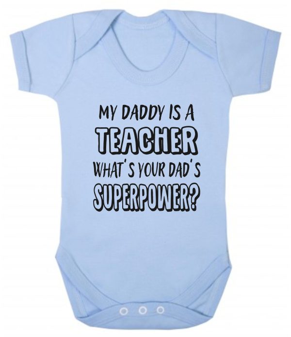 Baby Vest – "My Daddy Is A Teacher What's Your Dad's Superpower?" - Image 2