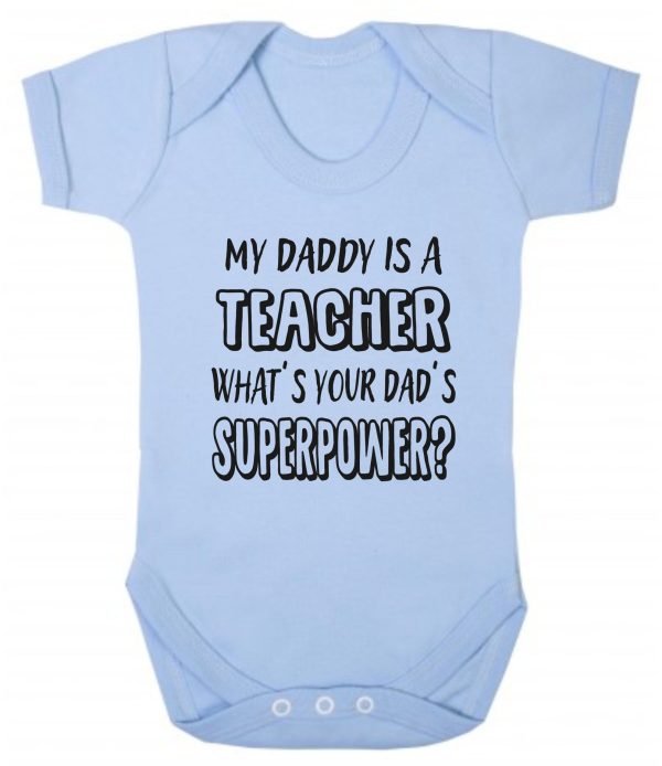 Baby Vest – "My Daddy Is A Teacher What's Your Dad's Superpower?" - Image 2