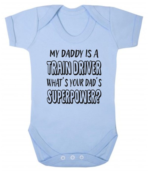 Baby Vest – "My Daddy Is A Train Driver What's Your Dad's Superpower?"