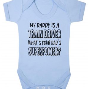 Baby Vest – "My Daddy Is A Train Driver What's Your Dad's Superpower?"