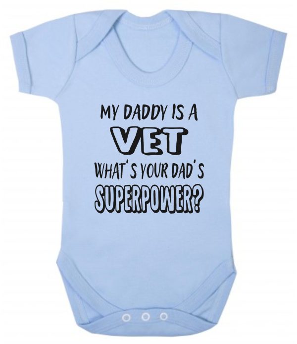 Baby Vest – "My Daddy Is A Vet What's Your Dad's Superpower?" - Image 2