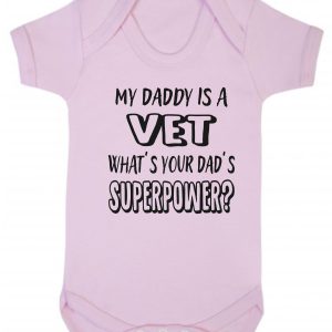 Baby Vest – "My Daddy Is A Vet What's Your Dad's Superpower?"