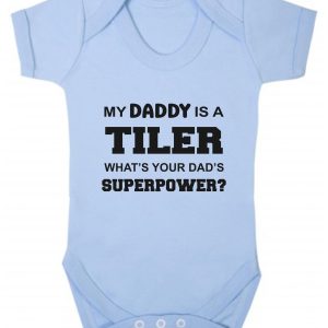 Baby Vest – "My Daddy Is A Tiler What's Your Dad's Superpower?"