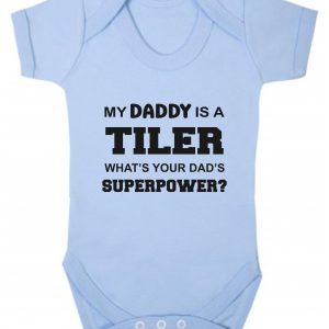 Baby Vest – "My Daddy Is A Tiler What's Your Dad's Superpower?"