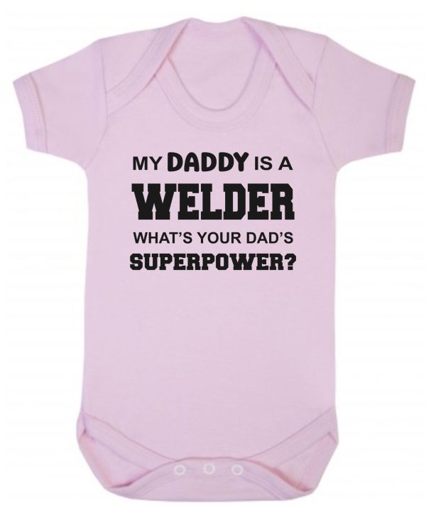 Baby Vest – "My Daddy Is A Welder What's Your Dad's Superpower?"