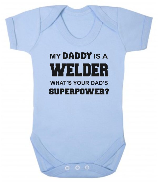 Baby Vest – "My Daddy Is A Welder What's Your Dad's Superpower?" - Image 2