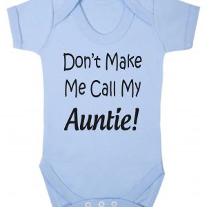 Baby Vest – "Don't Make Me Call My Auntie!"