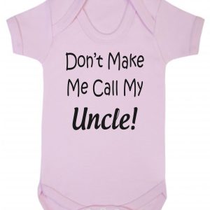 Baby Vest – "Don't Make Me Call My Uncle!"