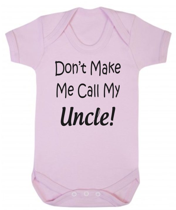 Baby Vest – "Don't Make Me Call My Uncle!"