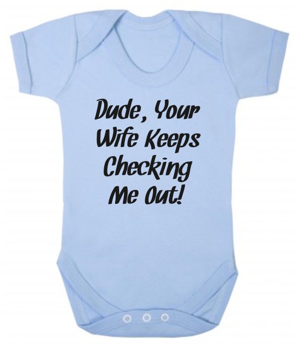 Baby Vest – "Dude, Your Wife Keeps Checking Me Out!"