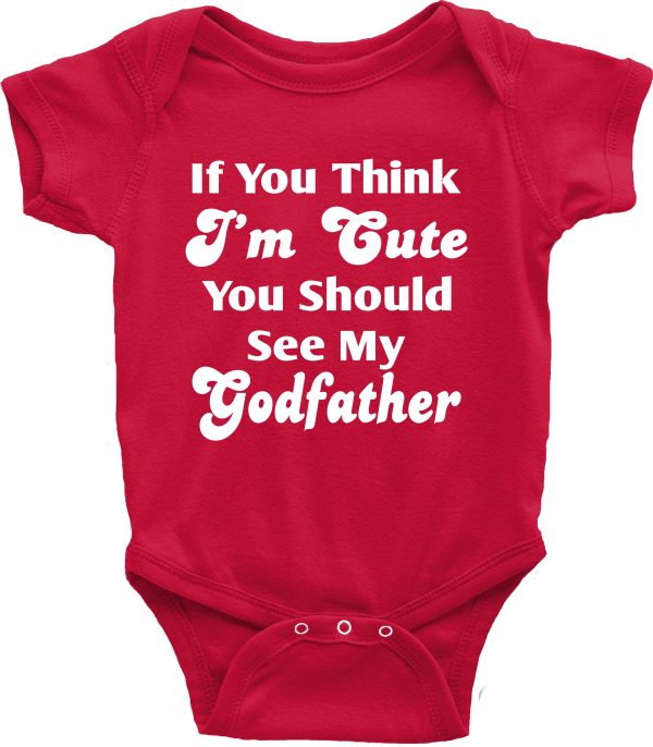 Baby Vest – "If You Think I'm Cute You See My Godfather" - Image 2