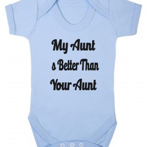Baby Vest – "My Aunt Is Better Than Your Aunt"
