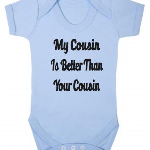 Baby Vest – "My Cousin Is Better Than Your Cousin"