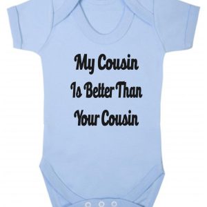 Baby Vest – "My Cousin Is Better Than Your Cousin"