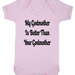 Baby Vest – "My Godmother Is Better Than Your Godmother"