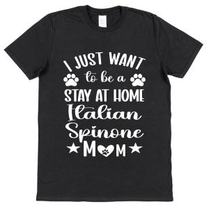 Italian Spinone Mum T-Shirt – "I Just Want To Be A Stay At Home Italian Spinone Mum"