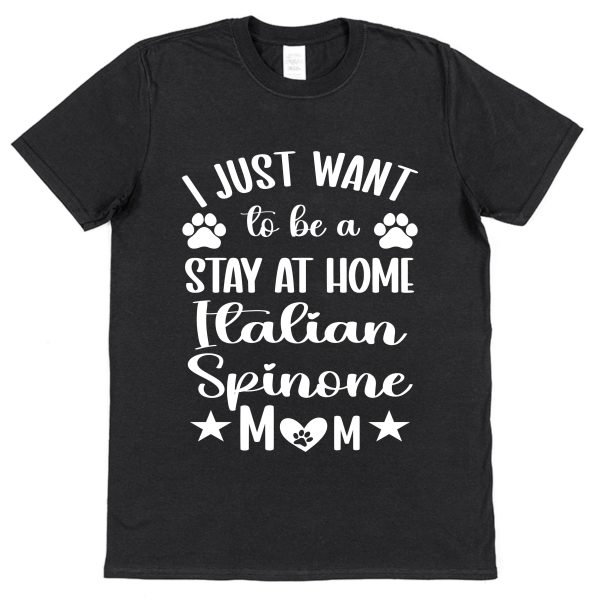 Italian Spinone Mum T-Shirt – "I Just Want To Be A Stay At Home Italian Spinone Mum"
