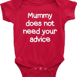 Baby Vest – "Mummy Does Not Need Your Advice"
