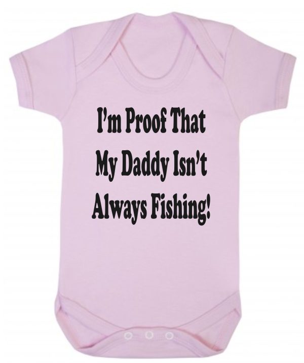 Baby Vest – "I'm Proof That My Daddy Isn't Always Fishing"