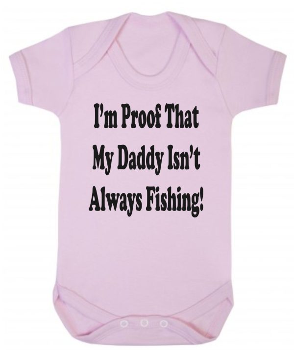 Baby Vest – "I'm Proof That My Daddy Isn't Always Fishing"