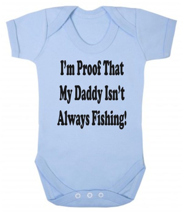 Baby Vest – "I'm Proof That My Daddy Isn't Always Fishing" - Image 2