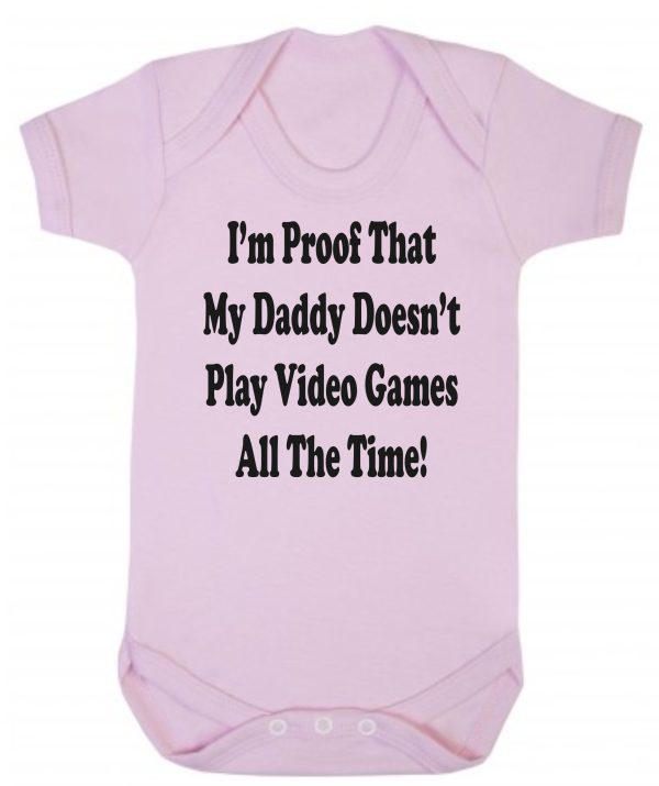 Baby Vest – "I'm Proof That My Daddy Doesn't Play Video Games All The Time" - Image 2