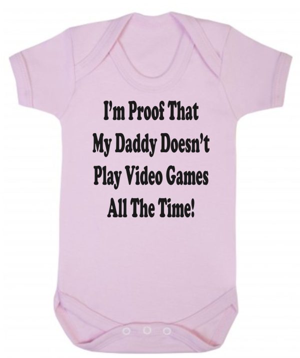 Baby Vest – "I'm Proof That My Daddy Doesn't Play Video Games All The Time" - Image 2