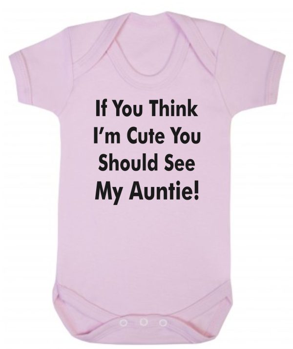Baby Vest – "If You Think I'm Cute You Should See My Auntie"