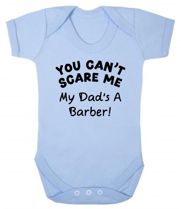 Baby Vest – "You Can't Scare Me My Dad's A Barber!"