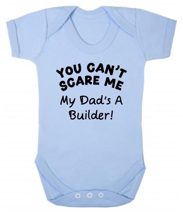 Baby Vest – "You Can't Scare Me My Dad's A Builder!"