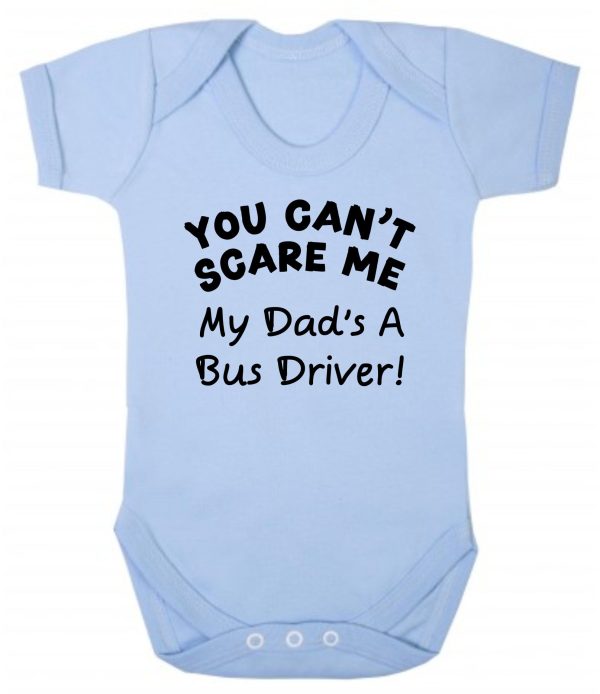 Baby Vest – "You Can't Scare Me My Dad's A Bus Driver!"