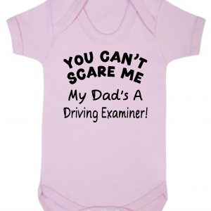Baby Vest – "You Can't Scare Me My Dad's A Driving Examiner!"