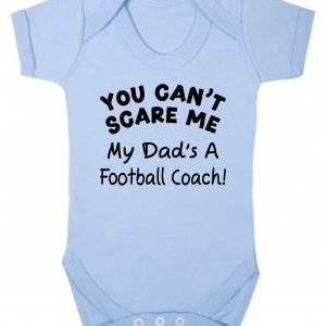 Baby Vest – "You Can't Scare Me My Dad's A Football Coach!"